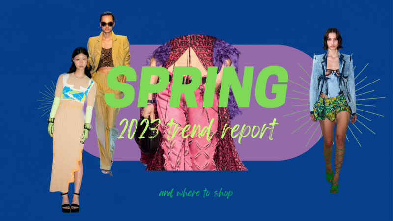 2023 Spring Fashion Trend Report 